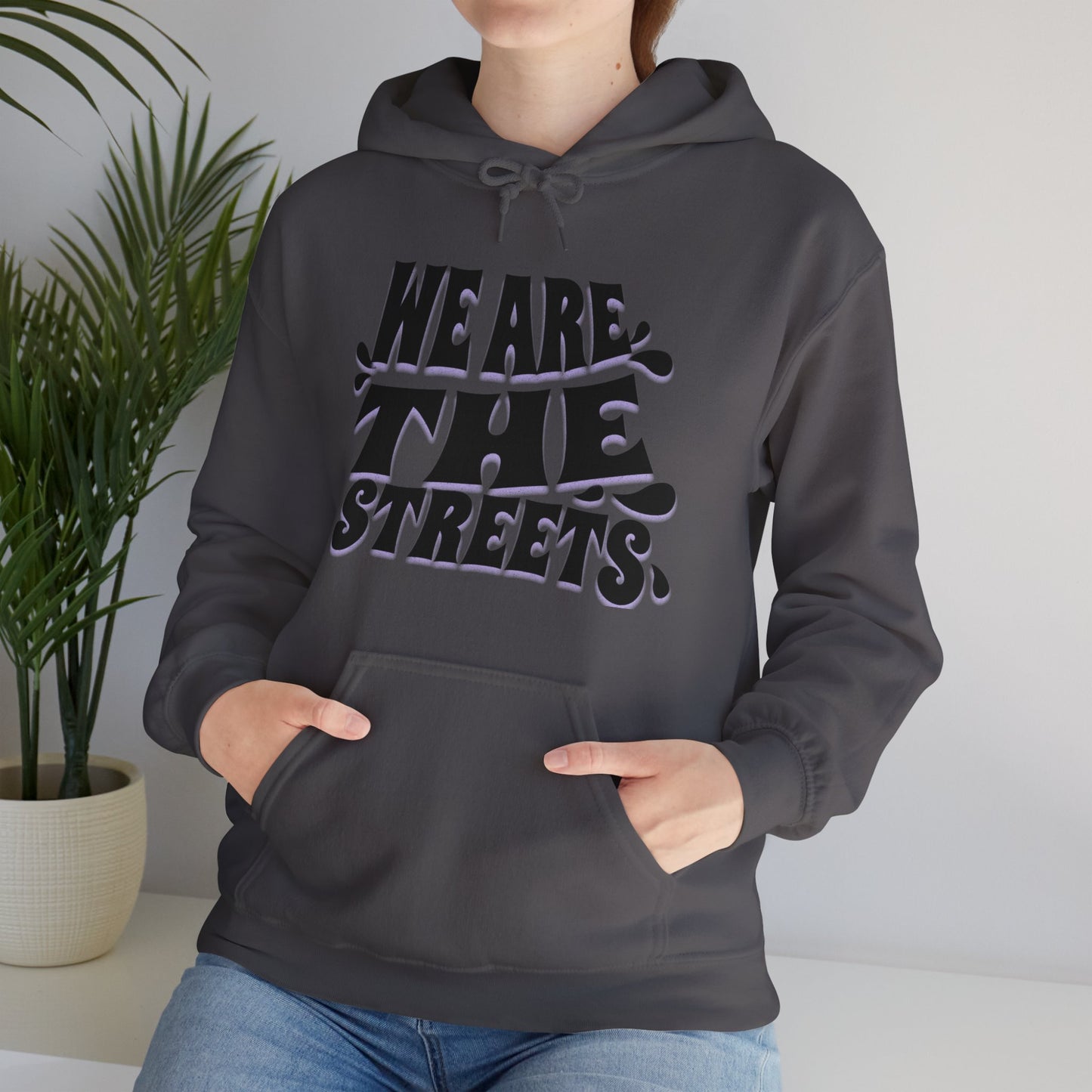 We are the Streets Hoodie